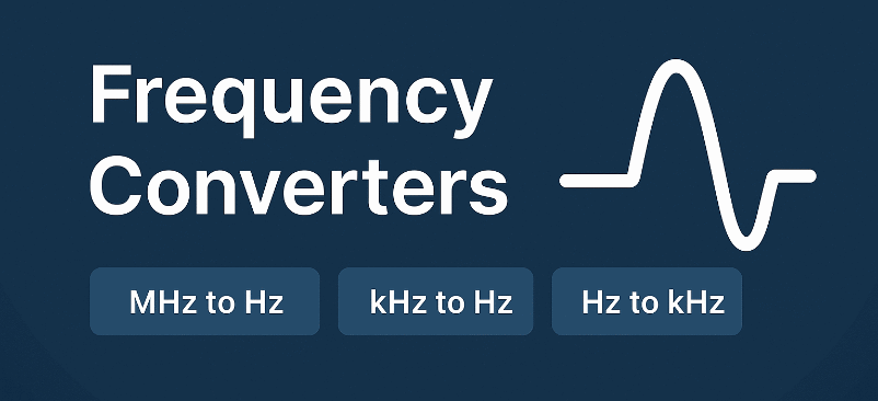 Calculators for converting between frequency units such as Hz, kHz, MHz and GHz